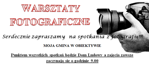MOJA GMINA W OBIEKTYWIE - WARSZTATY FOTOGRAFICZNE! Zapraszamy!