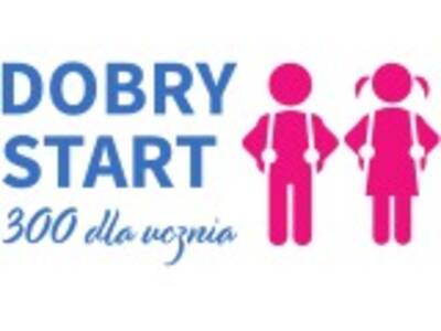 Informacja w sprawie programu: ''Dobry start'' 300...