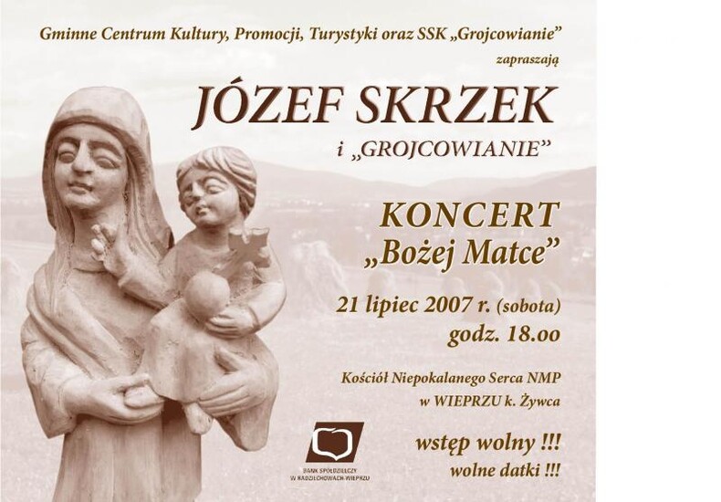 KONCERT “Bożej Matce” JÓZEF SKRZEK i “GROJCOWIANIE”