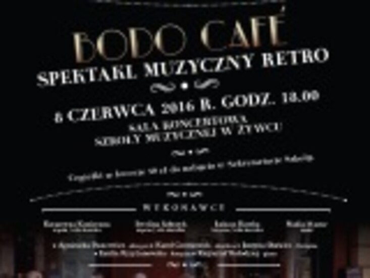 BODO CAFE - Spektakl muzyczny retro - 08 czerwca 2016r.
