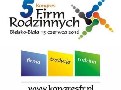 Zapraszamy na V KONGRES FIRM RODZINNYCH - 15 czerw...