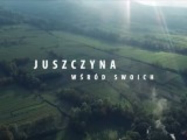 &#039;&#039;Spacerem po mojej wsi&#039;&#039;  - JUSZCZYNA