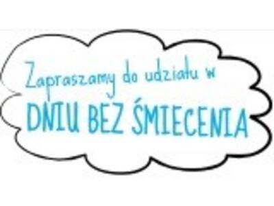 Zapraszamy do udziału w Kampanii Dzień bez Śmiecen...