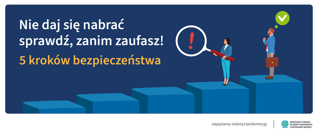 Nie daj się nabrać - sprawdź, zanim zaufasz! NFOŚiGW...